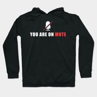 You Are On Mute Hoodie